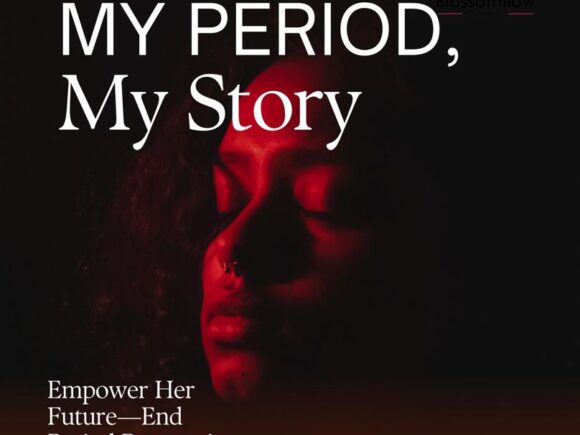 My Period My Story campaign by Blossomflow Empowerment Foundation.