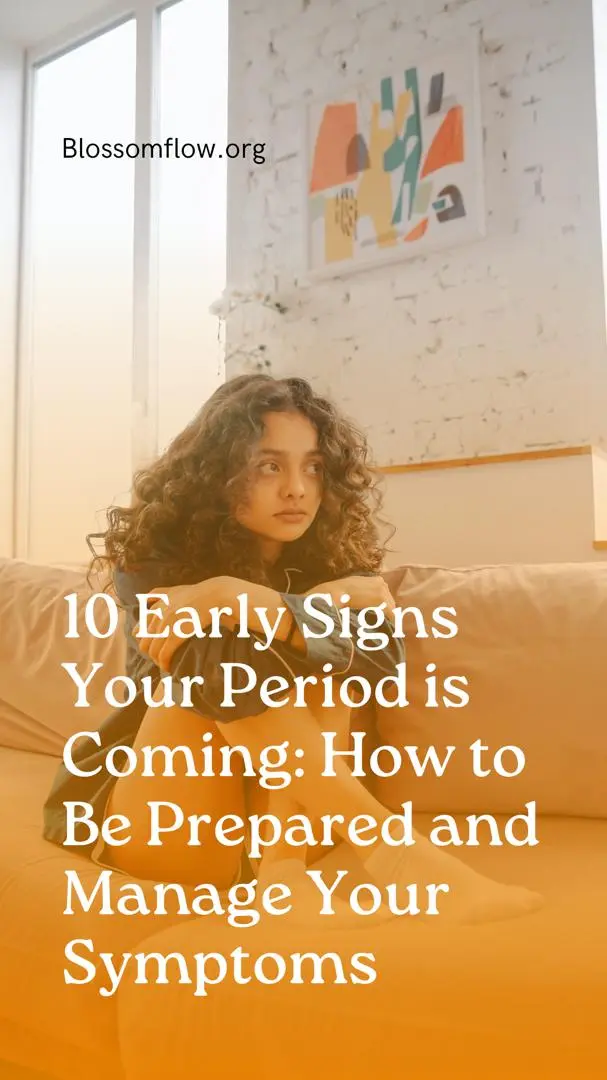 10 Early Signs Your Period is Coming